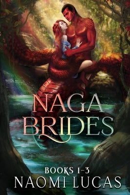 Naga Brides Collection Books 1-3 Paperback Naomi Lucas