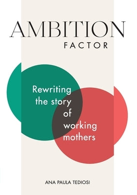 Ambition Factor by Tediosi, Ana Paula
