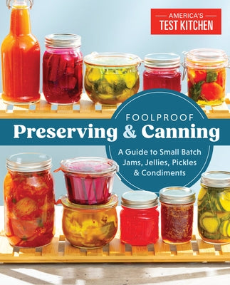 Paperback book titled "Foolproof Preserving and Canning" by America's Test Kitchen, featuring small batch jam, jelly, pickle, and condiment recipes.