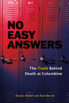 No Easy Answers: The Truth Behind Death at Columbine (20th Anniversary Edition) Paperback Lantern Publishing & Media