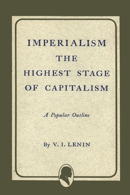 Imperialism the Highest Stage of Capitalism Paperback Martino Fine Books