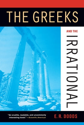 The Greeks and the Irrational Paperback University of California Press
