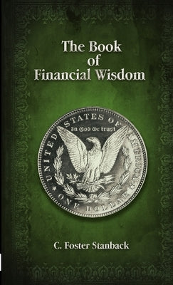 The Book of Financial Wisdom by Stanback, C. Foster