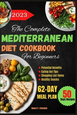 The Complete Mediterranean Diet Cookbook Paperback Independently Published