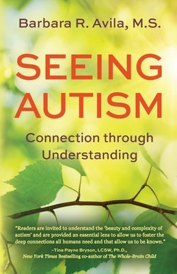 Seeing Autism - Connection Through Understanding Paperback Synergy Autism Center