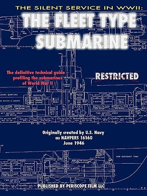 The Silent Service in World War II: The Fleet Type Submarine by Www Periscopefilm Com