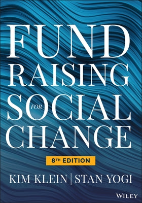 Fundraising for Social Change by Klein, Kim