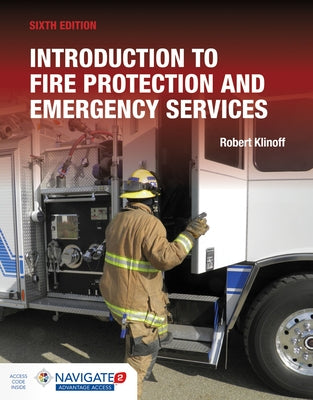 Introduction to Fire Protection and Emergency Services Includes Navigate Advantage Access Paperback Jones & Bartlett Publishers