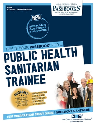 Public Health Sanitarian Trainee (C-984): Passbooks Study Guide by Corporation, National Learning