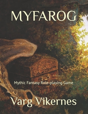 Myfarog: Mythic Fantasy Role-playing Game by Vikernes, Varg