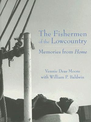 The Fishermen of the Lowcountry: Memories from Home Paperback History Press (SC)