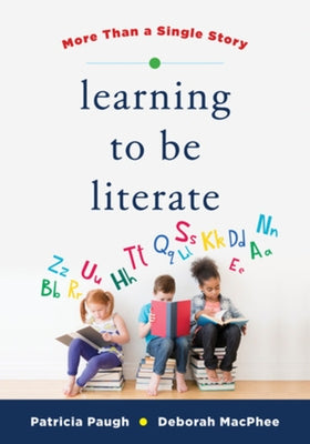 Learning to Be Literate: More Than a Single Story Paperback W. W. Norton & Company