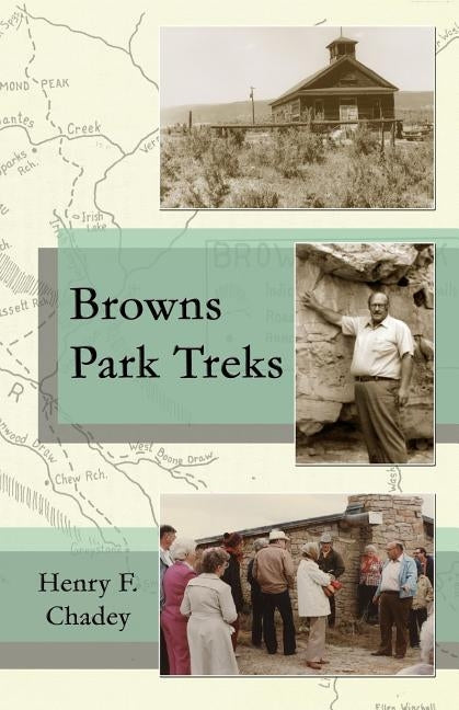 Browns Park Treks Paperback Createspace Independent Publishing Platform