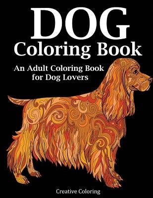 Dog Coloring Book by Creative Coloring