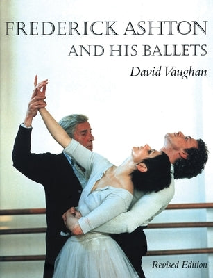 Frederick Ashton and His Ballets Paperback David Leonard