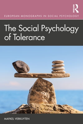 The Social Psychology of Tolerance by Verkuyten, Maykel