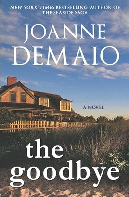 The Goodbye Paperback Independently Published