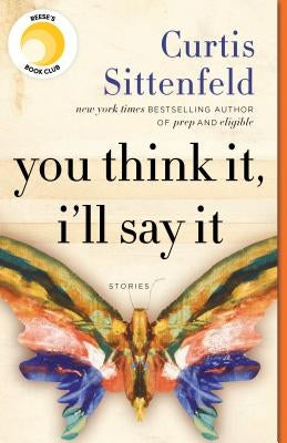You Think It, I'll Say It: Stories Paperback Random House Trade