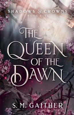 The Queen of the Dawn by Gaither, S. M.