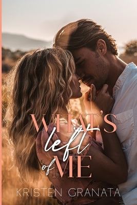 What's Left of Me Paperback Independently Published