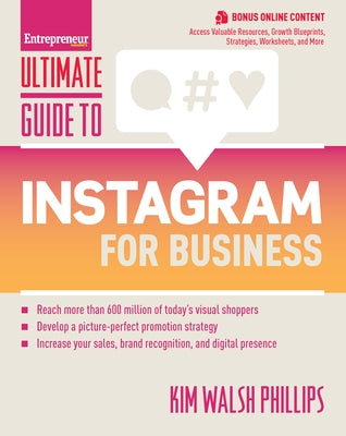 Ultimate Guide to Instagram for Business by Walsh Phillips, Kim