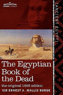 The Egyptian Book of the Dead: The Papyrus of Ani in the British Museum; The Egyptian Text with Interlinear Transliteration and Translation, a Runnin Paperback Cosimo Classics