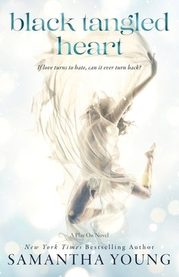 Black Tangled Heart: A Play On Novel Samantha Young