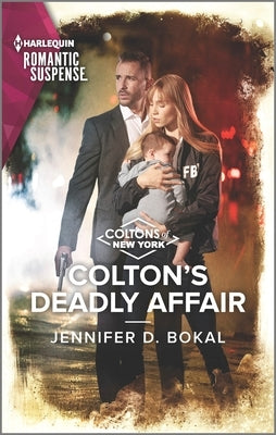 Colton's Deadly Affair by Bokal, Jennifer D.