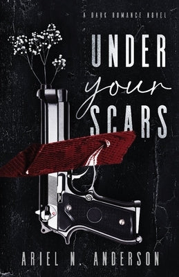 Under Your Scars by Anderson, Ariel N.