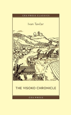 The Visoko Chronicle Paperback Central European University Press