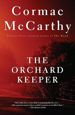 The Orchard Keeper by McCarthy, Cormac