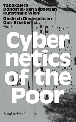 Cybernetics of the Poor by Diederichsen, Diedrich