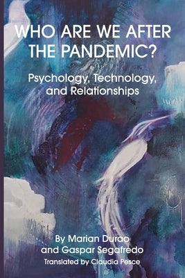 Paperback book titled "Who Are We After the Pandemic?" focusing on psychology, technology, and relationships by University Professors Press.