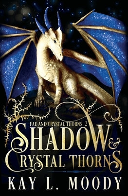 Shadow and Crystal Thorns Paperback Marten Press
