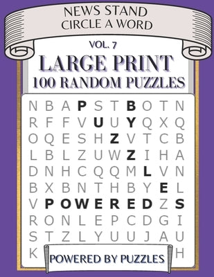 News Stand Circle a Word Vol.7: Large Print 100 Random Puzzles Paperback Independently Published