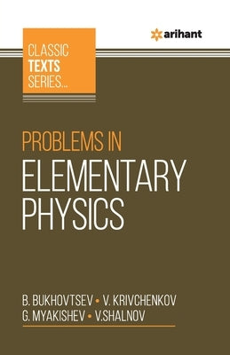 Problems In Elementary Physics by Bukhovtsev, B.