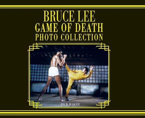 Bruce Lee Game of Death (Landscape Edition) by Baker, Ricky