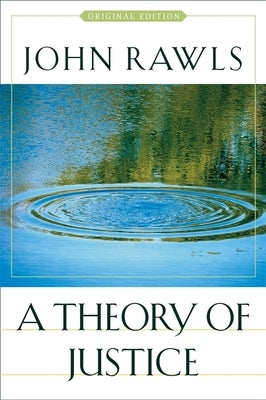A Theory of Justice: Original Edition by Rawls, John