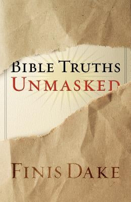 Bible Truths Unmasked Paperback Dake Publishing