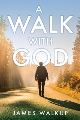 A Walk With God Xulon Press