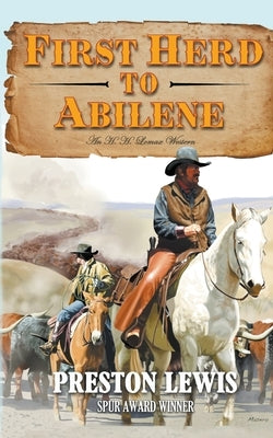 First Herd To Abilene: An H.H. Lomax Western by Lewis, Preston