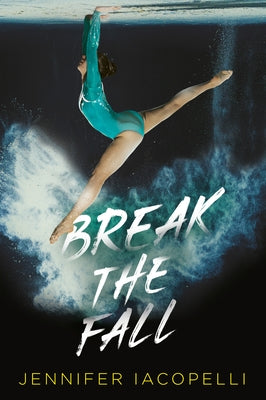 Break the Fall by Iacopelli, Jennifer