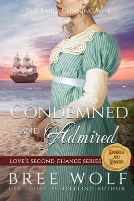 Condemned & Admired: The Earl's Cunning Wife Paperback Bree Wolf