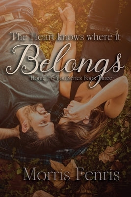 The Heart Knows Where It Belongs Paperback Independently Published
