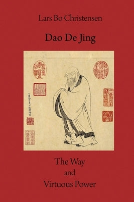 Dao De Jing - The Way and Virtuous Power Paperback Createspace Independent Publishing Platform