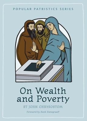 On Wealth and Poverty: St. John Chrysostom Paperback St. Vladimir's Seminary Press