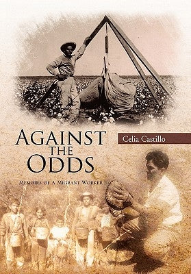 Against the Odds: Memoirs of a Migrant Worker by Castillo, Celia