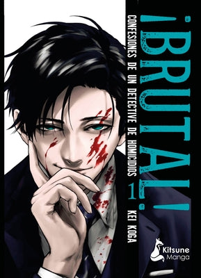 Brutal! Confesiones de Un Detective de Homicidios 1 by Koga, Kei