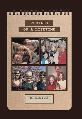 Thrills of a Lifetime by Dold, Jack