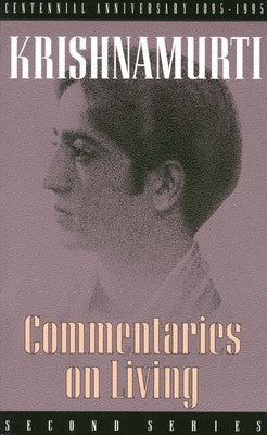 Commentaries on Living: Second Series by Krishnamurti